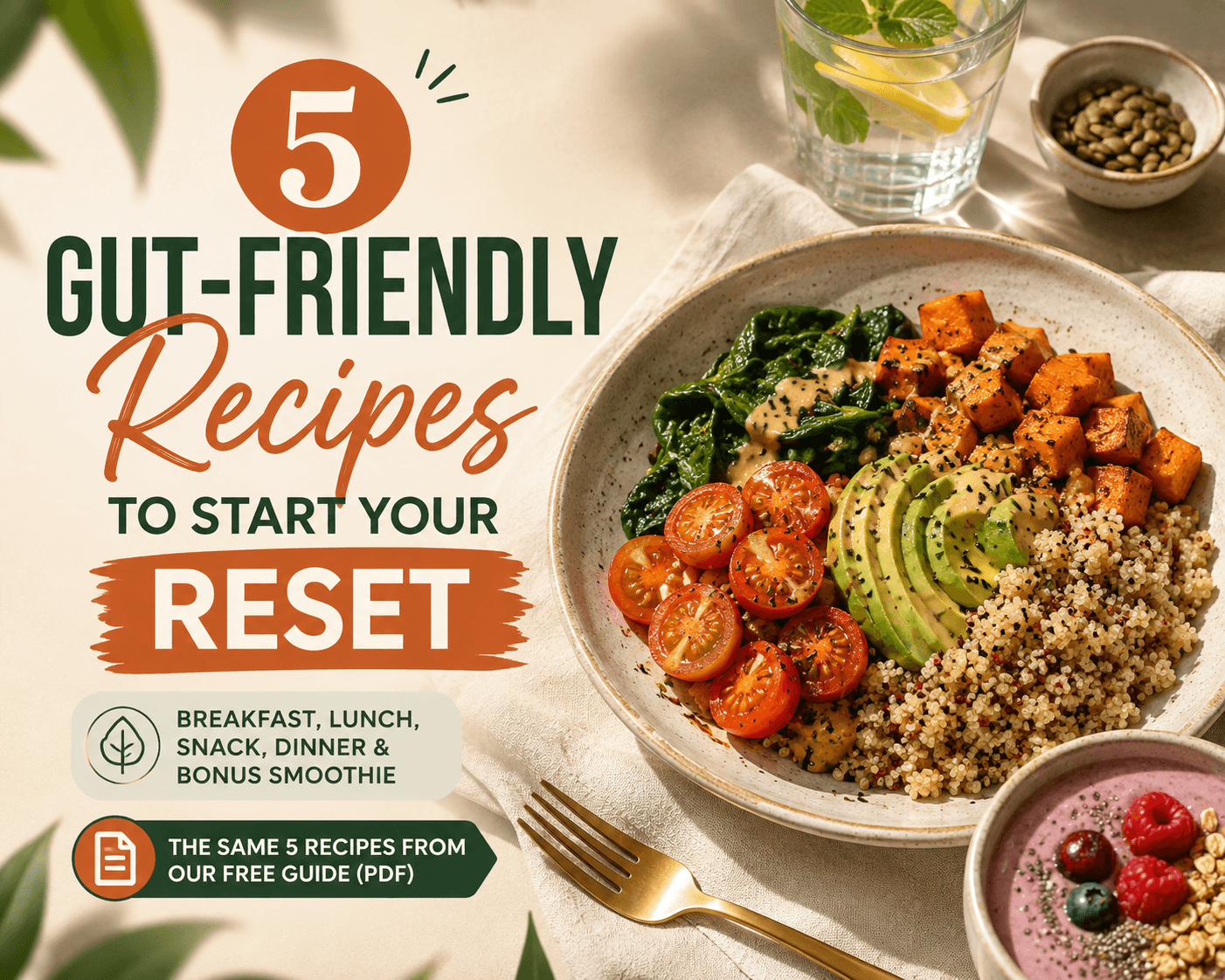 Grain bowl with roasted sweet potatoes, avocado, cherry tomatoes, sautéed greens, and quinoa, next to a berry smoothie bowl, titled 5 Gut-Friendly Recipes to Start Your Reset